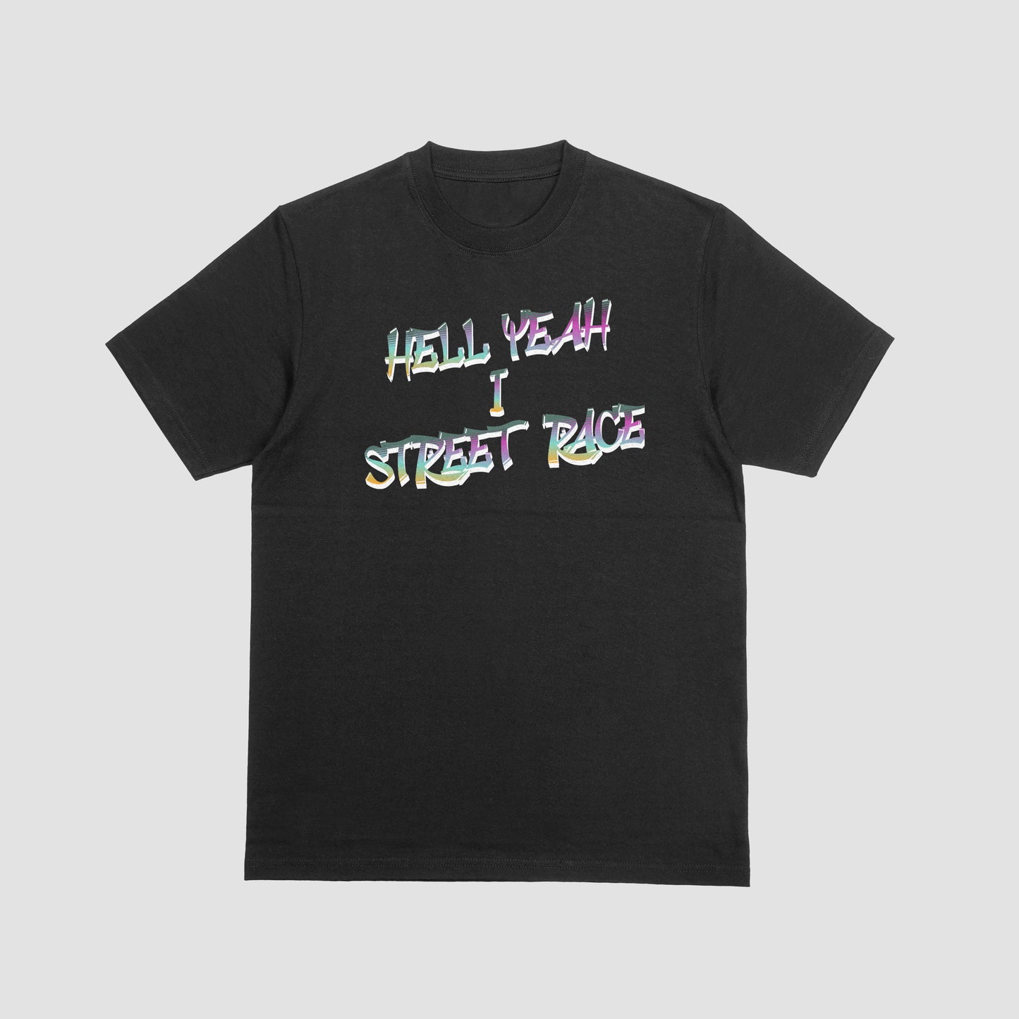Hell Yeah I Street Race T-Shirt-Ombre