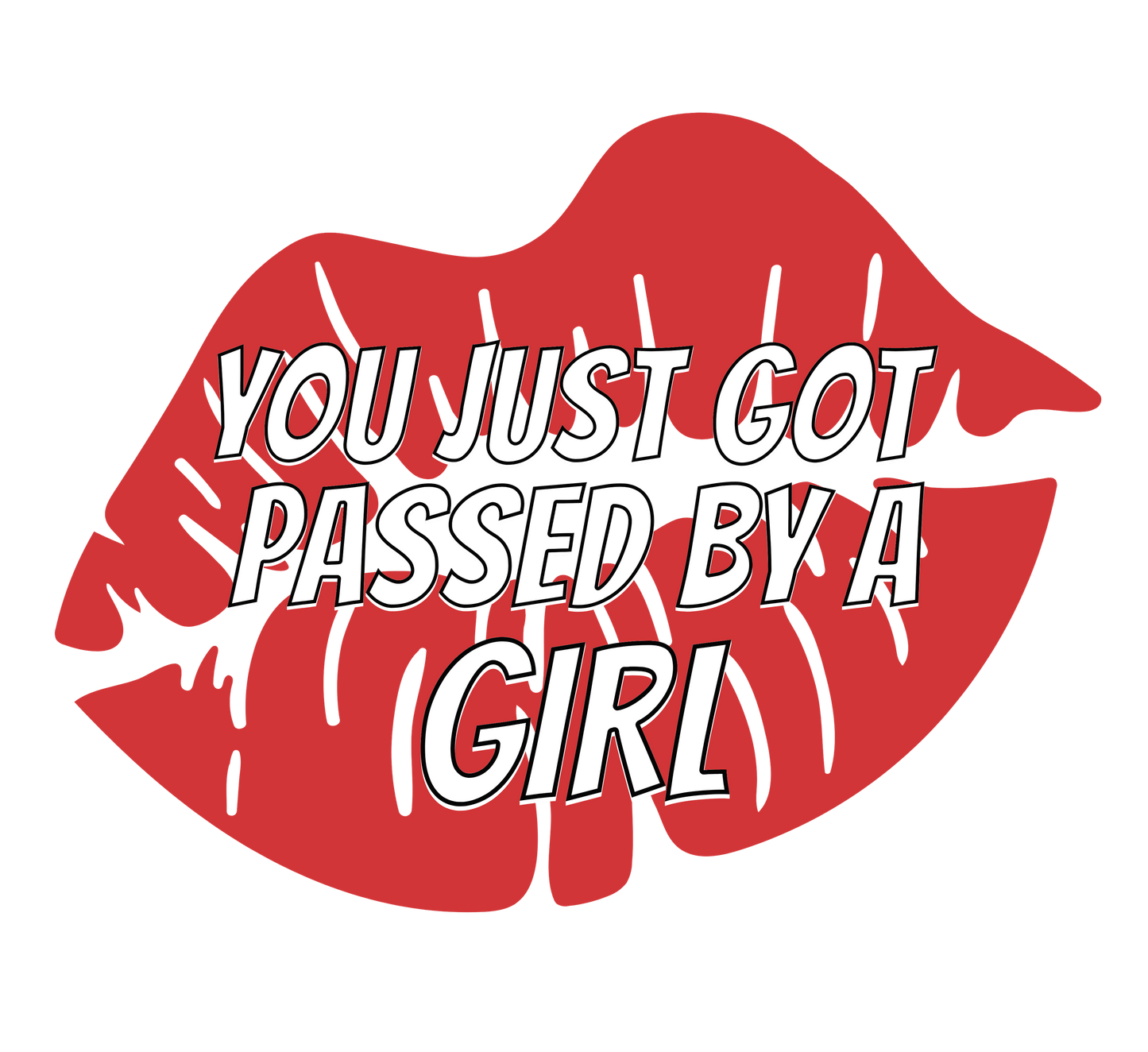 You Just Got Passed by a Girl decal big lips