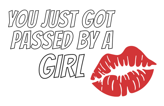 You Just Got Passed by a Girl decal-lips on corner