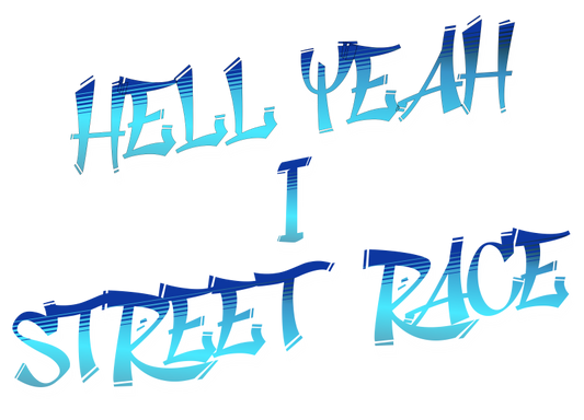 Hell Yeah I Street Race decal-Blue