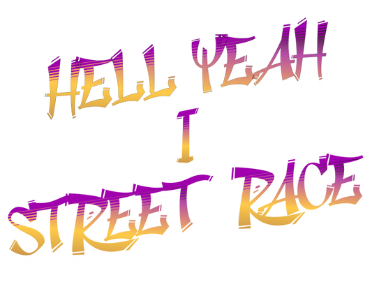 Hell Yeah I Street Race decal (Purple/Yellow)